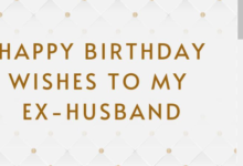 Birthday Wishes for Ex Husband: How to Send Meaningful Birthday Wishes to Your Ex